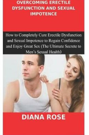 Cover of Overcoming Erectile Dysfunction and Sexual Impotence