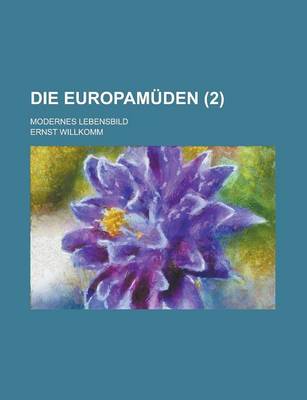 Book cover for Die Europamuden; Modernes Lebensbild (2 )