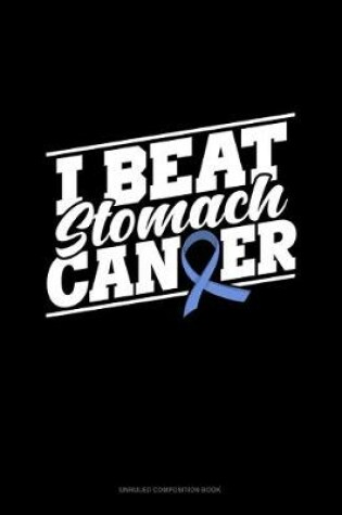 Cover of I Beat Stomach Cancer