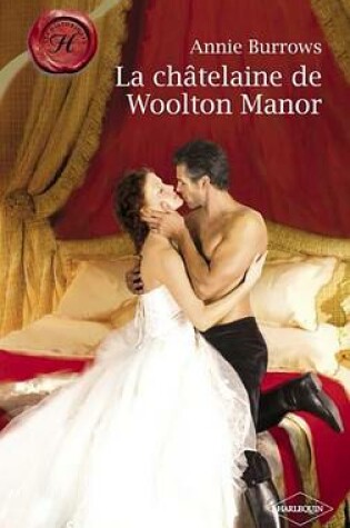 Cover of La Chatelaine de Woolton Manor (Harlequin Les Historiques)