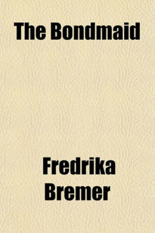 Cover of The Bondmaid