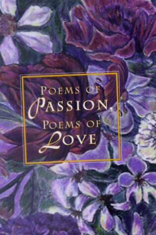 Cover of Poems of Passion, Poems of Love