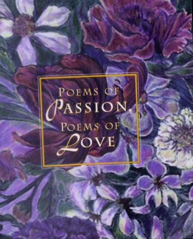 Book cover for Poems of Passion, Poems of Love