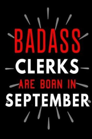 Cover of Badass Clerks Are Born In September