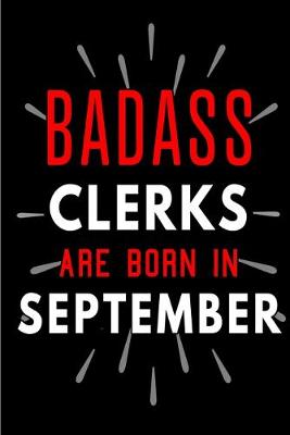 Book cover for Badass Clerks Are Born In September