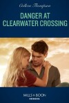 Book cover for Danger At Clearwater Crossing