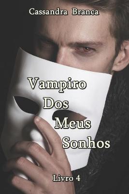 Book cover for Vampiro Dos Meus Sonhos