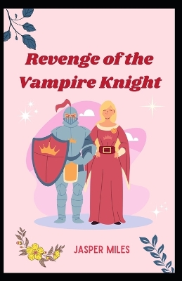 Book cover for Revenge of the Vampire Knight