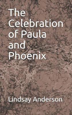 Cover of The Celebration of Paula and Phoenix