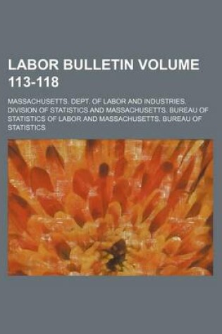 Cover of Labor Bulletin Volume 113-118