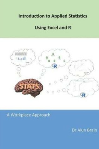 Cover of Introduction to Applied Statistics using Excel and R