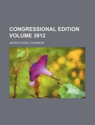 Book cover for Congressional Edition Volume 3912