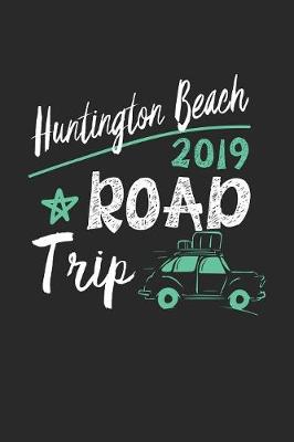 Book cover for Huntington Beach Road Trip 2019