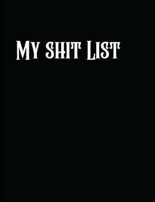 Book cover for My Shit List