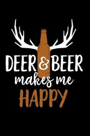 Cover of Deer and Beer Makes Me Happy