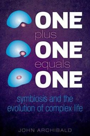 Cover of One Plus One Equals One: Symbiosis and the Evolution of Complex Life