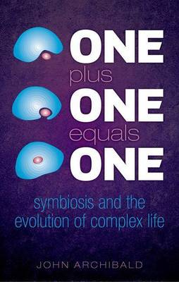 Book cover for One Plus One Equals One: Symbiosis and the Evolution of Complex Life