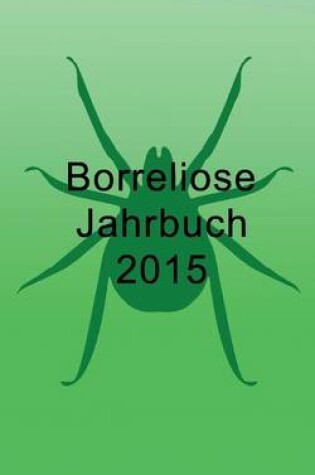 Cover of Borreliose Jahrbuch 2015