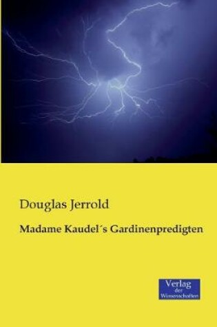 Cover of Madame KaudelÂ´s Gardinenpredigten