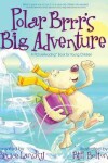 Book cover for Polar Brrr's Big Adventure