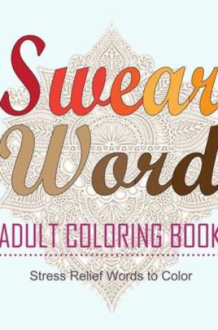 Cover of Swear Word Adult Coloring Book