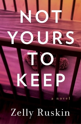 Cover of Not Yours to Keep