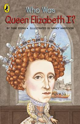 Book cover for Who Was Queen Elizabeth I?