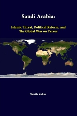 Cover of Saudi Arabia: Islamic Threat, Political Reform, and the Global War on Terror