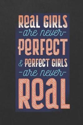 Book cover for Real Girls Are Never Perfect & Perfect Girls Are Never Real