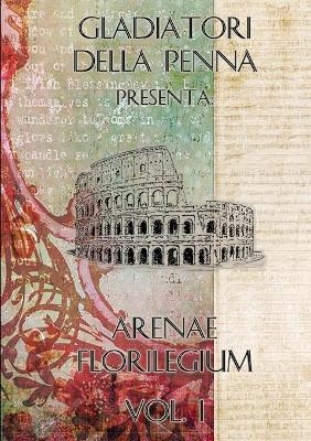 Book cover for Arenae Florilegium - Vol. I