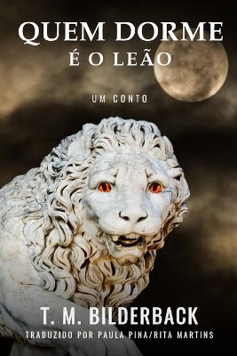 Book cover for Quem Dorme É O Leão - Um Conto