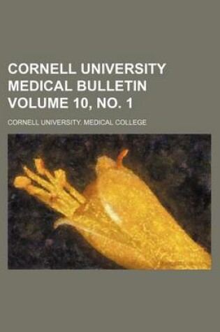 Cover of Cornell University Medical Bulletin Volume 10, No. 1