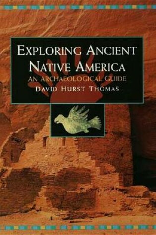 Cover of Exploring Ancient Native America