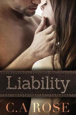 Liability by C A Rose