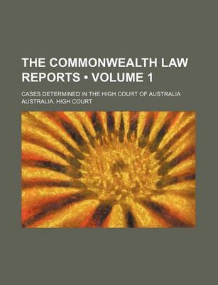 Book cover for The Commonwealth Law Reports (Volume 1); Cases Determined in the High Court of Australia