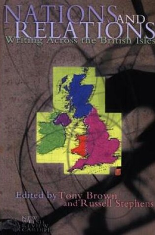 Cover of Nations and Relations - Writing Across the British Isles