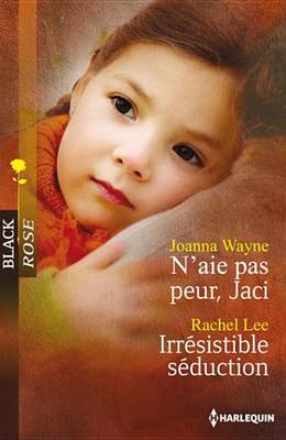 Book cover for N'Aie Pas Peur, Jaci - Irresistible Seduction
