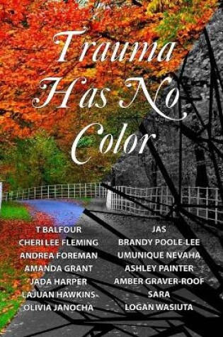 Cover of Trauma Has No Color