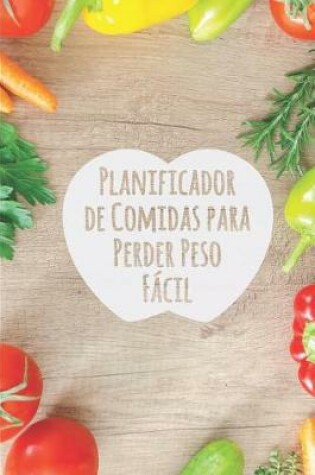 Cover of Planificador de Comidas para Perder Peso Facil