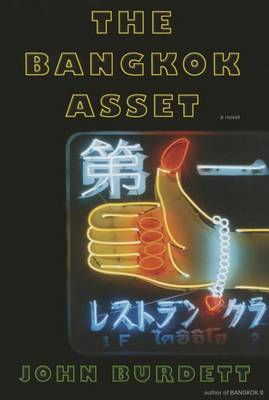 Bangkok Asset by John Burdett