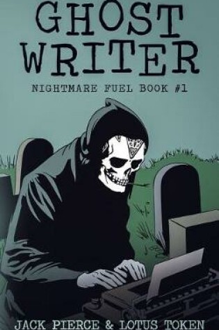 Cover of Ghost Writer (Nightmare Fuel Book #1)