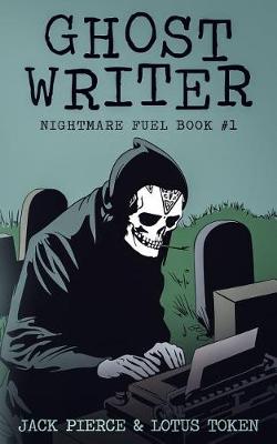 Cover of Ghost Writer (Nightmare Fuel Book #1)