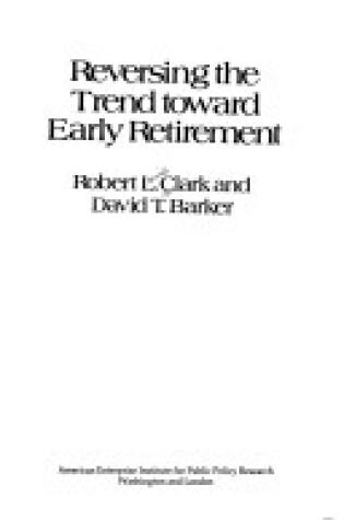 Cover of Reversing the Trend toward Early Retirement