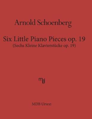 Book cover for Six Little Piano Pieces op. 19 (MDB Urtext)