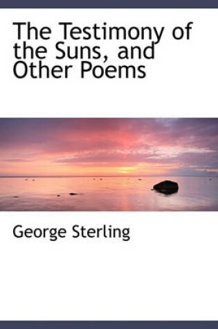 Cover of The Testimony of the Suns, and Other Poems