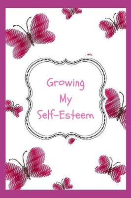 Book cover for Growing My Self Esteem