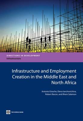 Book cover for Infrastructure and Employment Creation in the Middle East and North Africa