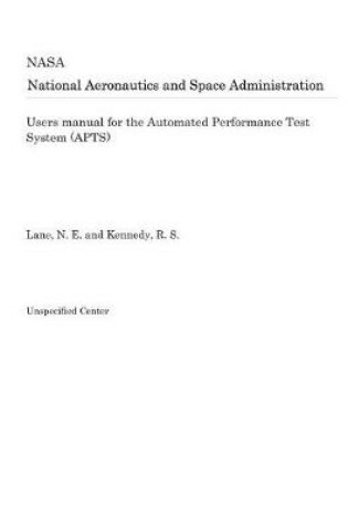 Cover of Users Manual for the Automated Performance Test System (Apts)