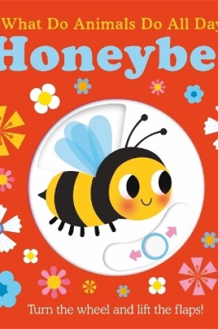 Cover of What Do Animals Do All Day?: Honeybee