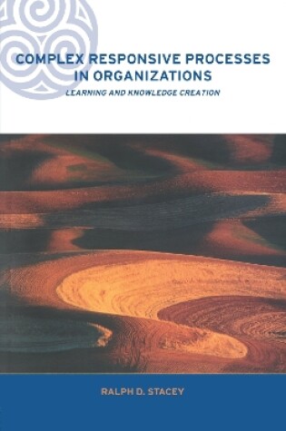 Cover of Complex Responsive Processes in Organizations